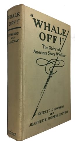 Seller image for Whale Off!" The Story of American Shore Whaling for sale by McBlain Books, ABAA