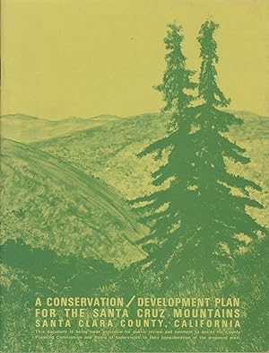 A Conservation/Development Plan for the Santa Cruz Mountains