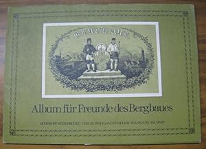 Album für Freunde des Bergbaues : Vierzehn (14) Bilder aus dem Leben des Freiberger Berg- und Hüt...