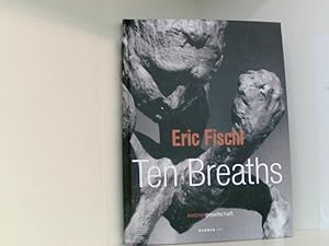 Bild des Verkufers fr Eric Fischl: Ten Breaths zum Verkauf von Book Broker