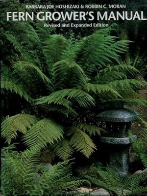 Fern Grower's Manual : Revised and Expanded Edition