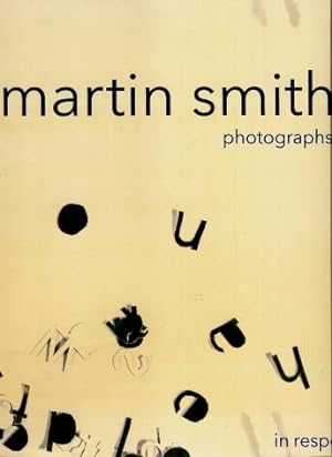 Martin Smith, Photographs : in response to.