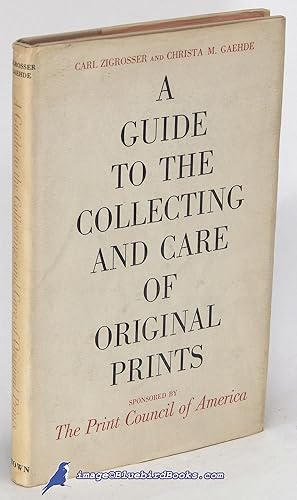 A Guide to the Collecting and Care of Original Prints