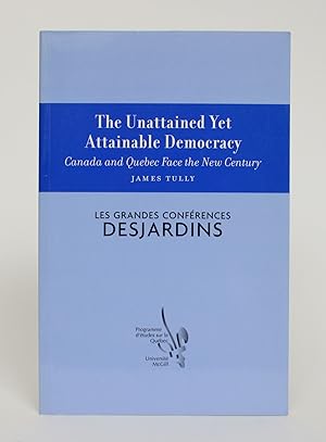 Bild des Verkufers fr The Unattained Yet Attainable Democracy: Canada and Quebec face the New Century zum Verkauf von Minotavros Books,    ABAC    ILAB