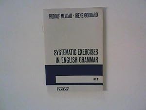 Bild des Verkufers fr Systematic exercises in English grammar; Teil: Key zum Verkauf von ANTIQUARIAT FRDEBUCH Inh.Michael Simon