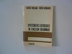 Seller image for Systematic exercises in English grammar. for sale by ANTIQUARIAT FRDEBUCH Inh.Michael Simon