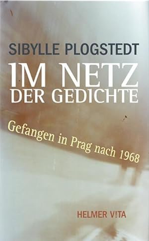 Image du vendeur pour Im Netz der Gedichte: Gefangen in Prag nach 1968 : Gefangen in Prag nach 1968 mis en vente par AHA-BUCH