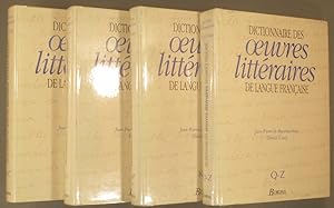 Dictionnaire des oeuvres littéraires de langue française. Complet en 4 volumes.