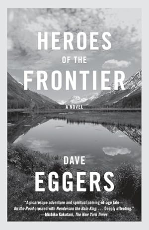 Immagine del venditore per Heroes of the Frontier : A Novel venduto da AHA-BUCH