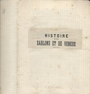 Histoire des Sablons et de Veneux. Notice historique et géographique sur la paroisse. Cahier d'éc...