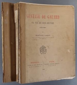 Gustave de Galard, sa vie et son oeuvre. (1779-1841). 2 volumes. Portrait de Gustave de Galard, u...