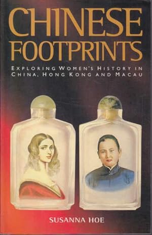 Chinese Footprints: Exploring Women's History in China, Hong Kong and Macau