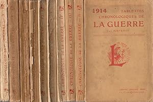 Tablettes chronologiques de la guerre. De août 1914 à décembre 1917. 10 premiers volumes. 1915-1917.