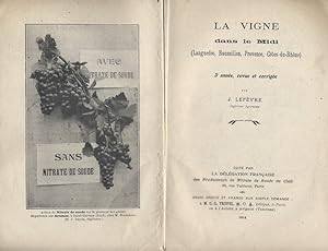 Seller image for La vigne dans le midi (72 pages). Suivi de : Les cultures fruitires dans le midi (54 pages). - La vigne et les plantes industrielles dans le Sud-Ouest (64 pages). - Les prairies et paturages, arbres fruitiers et ppinires dans le Sud-Ouest (44 pages). Etc. Vers 1914. for sale by Librairie Et Ctera (et caetera) - Sophie Rosire