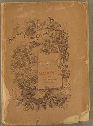 Les aventures galantes de la Madone avec ses dévots. Suivies de celles de François d'Assise.