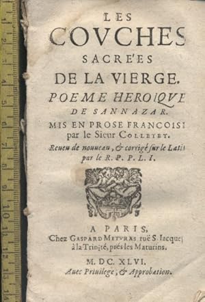 Les couches sacrées de la Vierge. Poème héroïque de Sannazar mis en prose françoise par le Sieur ...