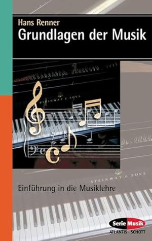 Bild des Verkufers fr Grundlagen der Musik: Einfhrung in die Musiklehre (Serie Musik) zum Verkauf von Antiquariat Armebooks