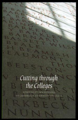 Bild des Verkufers fr Cutting Through the Colleges: Kindersley Inscriptions in Cambridge University Colleges zum Verkauf von Raymond Tait