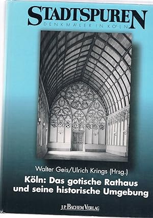 Bild des Verkufers fr Stadtspuren Denkmler in Kln - Kln : Das gotische Rathaus und seine historische Umgebung zum Verkauf von manufactura