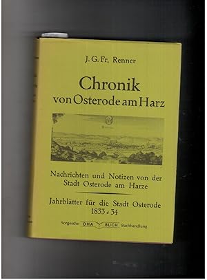 Bild des Verkufers fr Chronik von Osterode am Harz - historisch - topographisch-statistische Nachrichten und Notizen von der Stadt Osterode am Harze zum Verkauf von manufactura