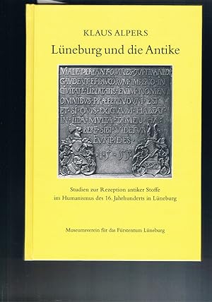 Bild des Verkufers fr Lneburg und die Antike - mit zahlreichen Abbildungen zum Verkauf von manufactura