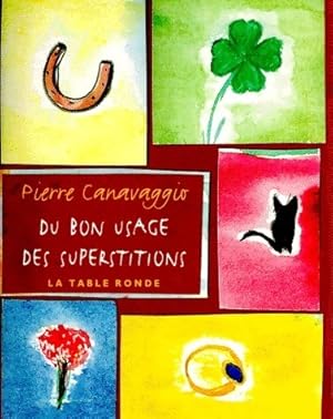 Image du vendeur pour Du bon usage des superstitions - Pierre Canavaggio mis en vente par Book Hmisphres