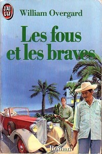 Seller image for Les fous et les braves - William Overgard for sale by Book Hmisphres
