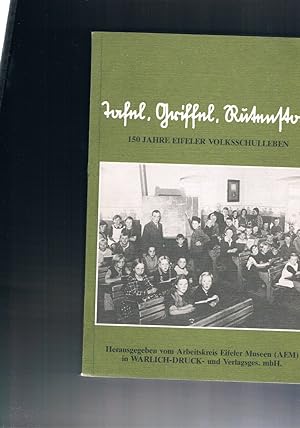 Bild des Verkufers fr Tafel Griffel Rutenstock 150 Jahre eifeler Volksschulleben zum Verkauf von manufactura