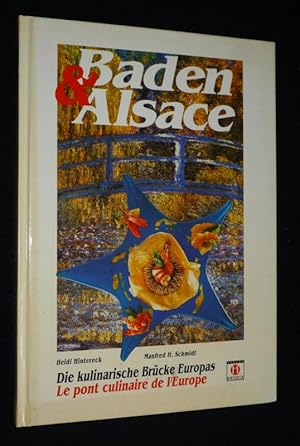 Bild des Verkufers fr Baden & Alsace: Die kulinarische Brcke Europas - Le pont culinaire de l'Europe zum Verkauf von Abraxas-libris