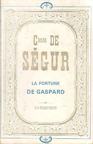 La fortune de Gaspard - Comtesse De Ségur
