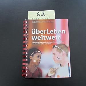 Seller image for berLeben weltweit Handbuch fr einen Freiwilligendienst im Ausland von Freiwilligen fr Freiwillige for sale by Bookstore-Online