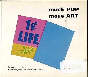 Bild des Verkufers fr Much pop, more art. Kunst der 60er Jahre in Grafiken, Multiples und Publikationen. zum Verkauf von Versandantiquariat Brigitte Schulz