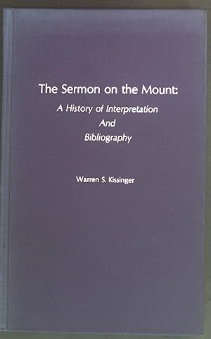 Immagine del venditore per The Sermon on the Mount: A History of Interpretation and Bibliography American Theological Library Association (ATLA) Bibliography Series, Band 3 venduto da books4less (Versandantiquariat Petra Gros GmbH & Co. KG)