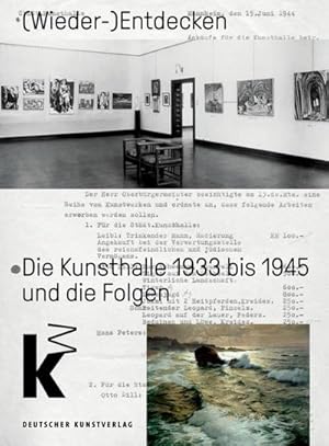 Seller image for (Wieder-)Entdecken : Die Kunsthalle Mannheim 1933 bis 1945 und die Folgen for sale by AHA-BUCH GmbH