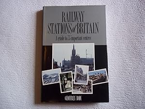 Railway Stations of Britain: A Guide to Seventy Five Important Centres