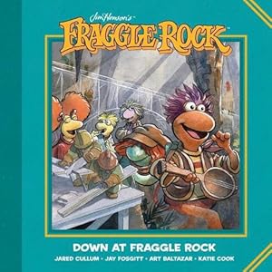 Seller image for Jim Henson's Fraggle Rock: Down at Fraggle Rock (Paperback) for sale by Grand Eagle Retail