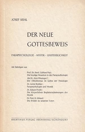 Bild des Verkufers fr Der neue Gottesbeweis. Parapsychologie, Mystik, Unsterblichkeit. zum Verkauf von Die Buchgeister