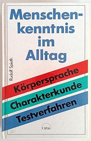 Bild des Verkufers fr Menschenkenntnis im Alltag. Krpersprache - Charakterdeutung - Testverfahren zum Verkauf von Die Buchgeister