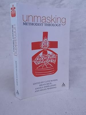 Seller image for UNMASKING METHODIST THEOLOGY for sale by Gage Postal Books