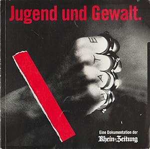 Image du vendeur pour Jugend und Gewalt. Eine Dokumentation der Rhein-Zeitung. mis en vente par Antiquariat Immanuel, Einzelhandel