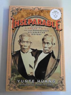 Seller image for Inseparable: the original Siamese Twins and their rendezvous with American history for sale by Cotswold Internet Books