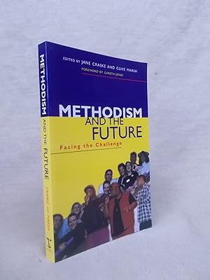 Image du vendeur pour METHODISM AND THE FUTURE OF CHRISTIANITY: FACING THE CHALLENGE mis en vente par Gage Postal Books