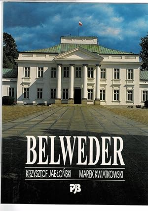 Imagen del vendedor de Belweder. Il palazzo del Belvedere  una delle residenze ufficiali del presidente della Polonia. a la venta por Libreria Gull