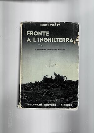 Bild des Verkufers fr Fronte a l'Inghilterra. Riflssioni di un francese pst-grande guerra. zum Verkauf von Libreria Gull