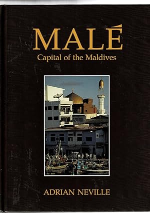 Immagine del venditore per Mal. Capital of the Maldives. Text and photographs by Adrian Neville. venduto da Libreria Gull