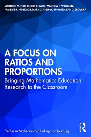 Imagen del vendedor de Focus on Ratios and Proportions : Bringing Mathematics Education Research to the Classroom a la venta por GreatBookPrices