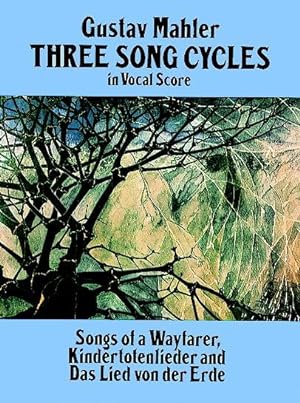Seller image for Three Song Cycles in Vocal Score : Songs of a Wayfarer, Kindertotenlieder and Das Lied Von Der Erde for sale by GreatBookPricesUK