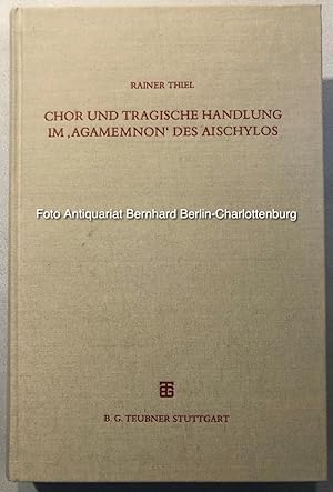 Seller image for Chor und tragische Handlung im Agamemnon des Aischylos (Beitrge zur Altertumskunde; Band 35) for sale by Antiquariat Bernhard