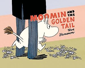 Bild des Verkufers fr Moomin and the Golden Tail zum Verkauf von GreatBookPricesUK