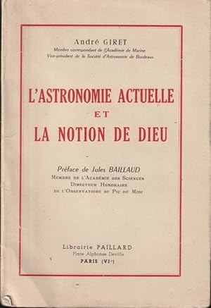 Seller image for L'astronomie actuelle et la notion de Dieu COPY SIGNED for sale by PRISCA